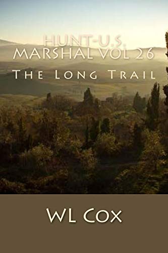 Hunt-U.S. Marshal Vol 26: The Long Trail (Hunt-U.S.Marshal)