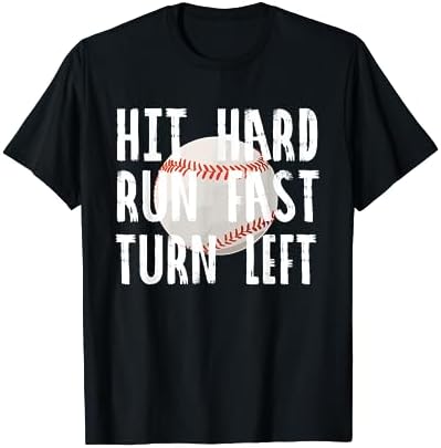 Vintage Hit Hard Run Fast Turn Left Baseball Funny Sport T-Shirt