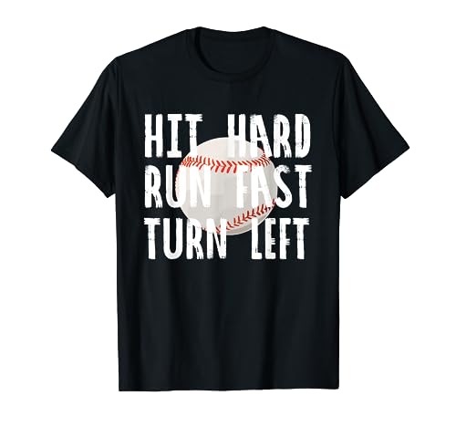 Vintage Hit Hard Run Fast Turn Left Baseball Funny Sport T-Shirt #TOP25