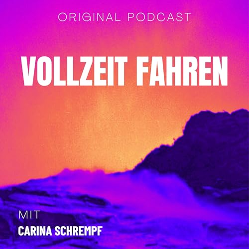Vollzeit Fahren &ndash; mit Carina Schrempf