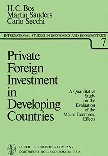 Private Foreign Investment in Developing Countries: A Quantitative Study on the Evaluation of the Macro-economic Effects: 7 (International Studies in Economics and Econometrics) view 2