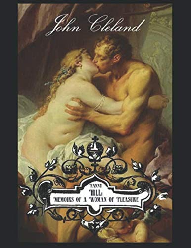 Fanny Hill: Memoirs of a Woman of Pleasure: ori... 1070339008 Book Cover