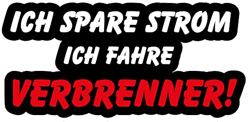 Fun Auto-Aufkleber Ich spare Strom ich fahre Verbrenner! Sticker Diesel Benziner ca. 16x8 cm