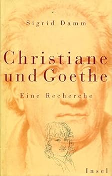 Hardcover Christiane und Goethe: Eine Recherche (German Edition) [German] Book