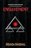Enslavement (One Bright Future Book 1)