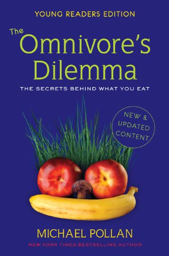 Télécharger The Omnivore's Dilemma: The Secrets Behind What You Eat: Young Readers Edition livre En ligne