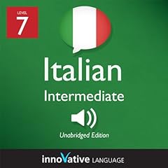 Learn Italian - Level 7: Intermediate Italian, Volume 1: Lessons 1-25 Titelbild