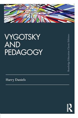 Vygotsky and Pedagogy (Routledge Education Classic Edition)