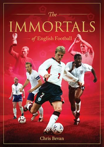 Immortals of English Football (Immortals of English Sport)