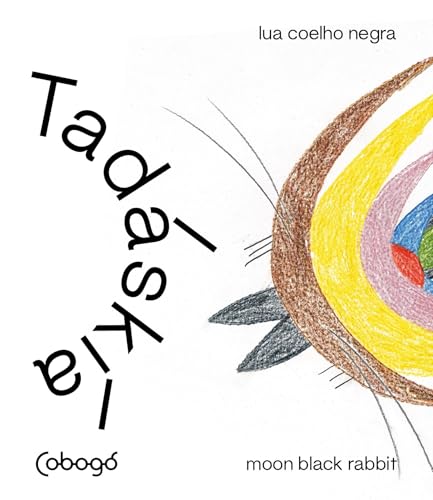 Tadáskía: ave preta mística, lua coelho negra: