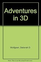 Adventures in 3-D/Book and Disk 156529355X Book Cover