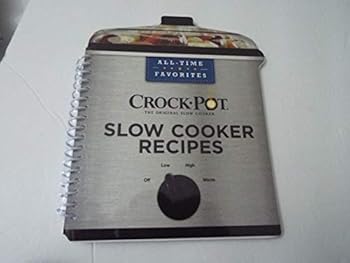 Hardcover ALL-TIME FAVORITES CROCK-POT The Original Slow Cooker SLOW COOKER RECIPES Book
