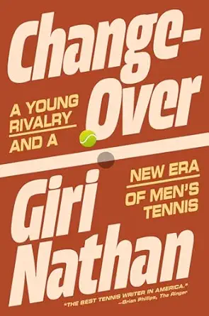 Changeover: A Young Rivalry and a New Era of Men's Tennis book cover