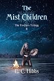  The Mist Children (The Foxfires Trilogy, Band 2)