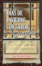 Días de invierno con sabor a jengibre: Silver Hill 1