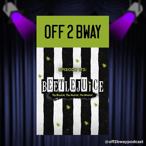 Beetlejuice The Musical - Episode 172