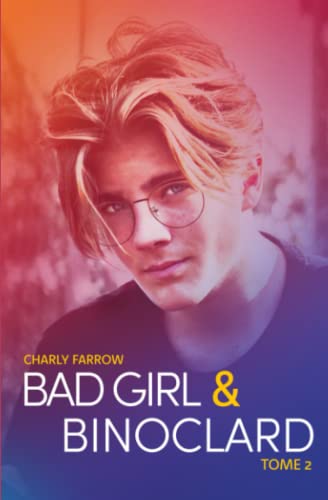 Bad Girl & Binoclard: Tome 2