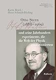  Otto Stern (1888-1969) und seine Jahrhundertexperimente, die die Welt der Physik revolutionierten (Wissenschaftler in Hamburg)