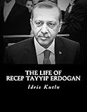 The Life of Recep Tayyip Erdogan