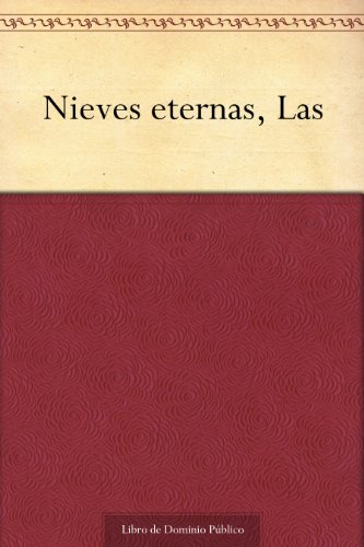 Nieves eternas, Las