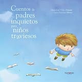 niños inquietos y nerviosos  Cuentos de padres inquietos para niños traviesos