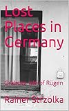 leica r system lenses  Lost Places in Germany: Grabow, Isle of Rügen (English Edition)