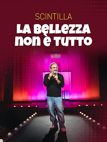  Scintilla - La bellezza non è tutto