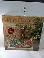 Latin Flavors: A Taste of Our Heritage 0615404979 Book Cover