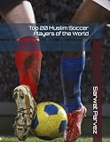 Top 20 Muslim Soccer Players of the World (World of Sports)