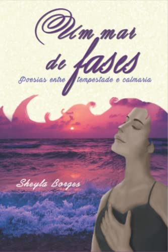 Um mar de fases: Poesias entre tempestade e calmaria (Portuguese Edition)