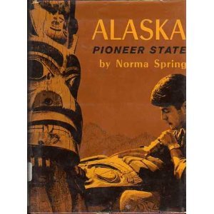 Alaska: Pioneer State B000MOSLEG Book Cover