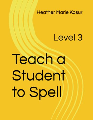 Teach a Student to Spell: Level 3
