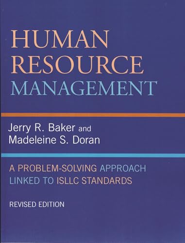 Human Resource Management: A Problem-Solving Approach Linked to ISLLC Standards, Revised Edition