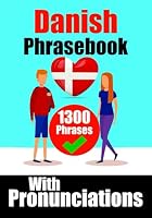 Mastering Danish: A Comprehensive Guide | Danish Made Easy: Over 1300 Essential Phrases for Everyday Conversations, Travel, and Cultural Immersion | ... Danish Language (Books for Learning Danish) B0C4MQ4JZ6 Book Cover