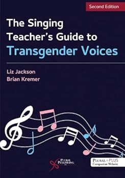 Paperback The Singing Teacher's Guide to Transgender Voices Book