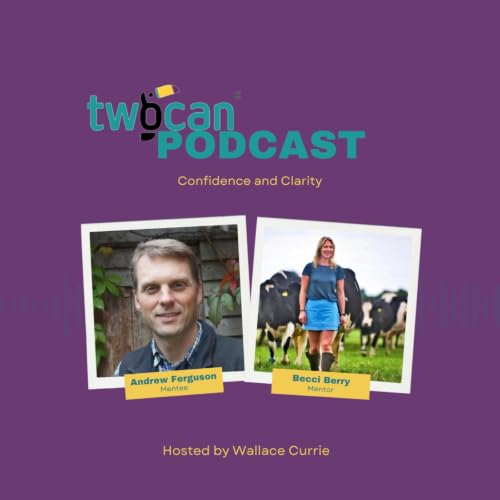 TwoCan Podcast - Becci Berry and Andrew Ferguson