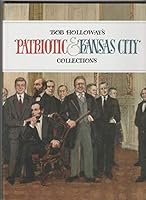 Bob Holloway's Patriotic Collection and A Kansas City Collection 0976785102 Book Cover