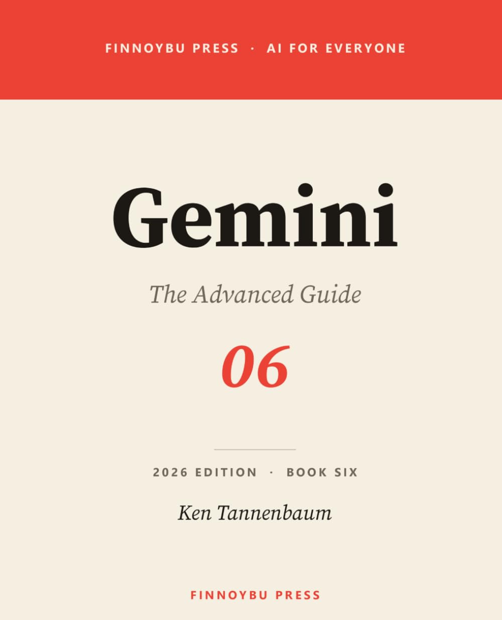 Gemini: The Advanced Guide: Advanced Prompting, the Gemini API, and Google Workspace Mastery (AI for Everyone)