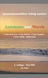 costa del sol wetter august  Spanienimmobilien richtig kaufen! Andalusien und Murcia.: Costa de Luz . Costa del Sol . CostaTropical . Costa Cálida . Hinterland