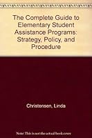 The Complete Guide to Elementary Student Assistance Programs: Strategy, Policy, and Procedure 0894869418 Book Cover