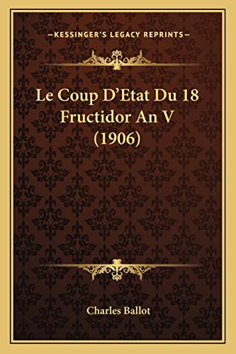 Le Coup D'Etat Du 18 Fructidor An V (1906) (French Edition)