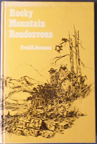 Rocky Mountain rendezvous: A history of the fur... 0842507914 Book Cover