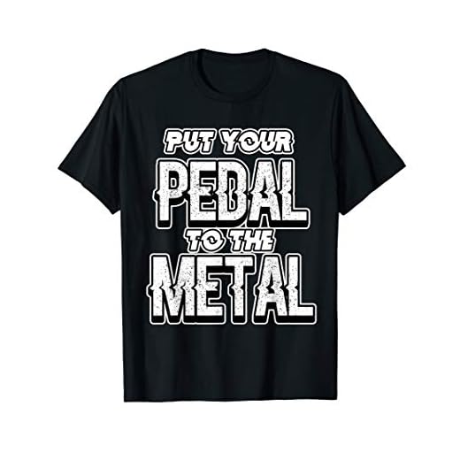Funny Mechanic Car Put your Pedal to the Metal Women Men Kid T-Shirt