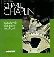 CHARLIE CHAPLIN PORTRAIT INEDIT D'UN POETE VAGABOND 8873010245 Book Cover