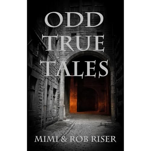 Odd True Tales, Volume 1 Audiolibro Por Mimi Riser, Rob Riser arte de portada