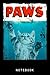Cat Paw Cute Kitty Cat Mom Kitten Lover Owner Fan Gift Notebook: Cat notebook journal lined, cat notebook, cat journal notebook, composition notebook ... lined journal notebook for who loves cat