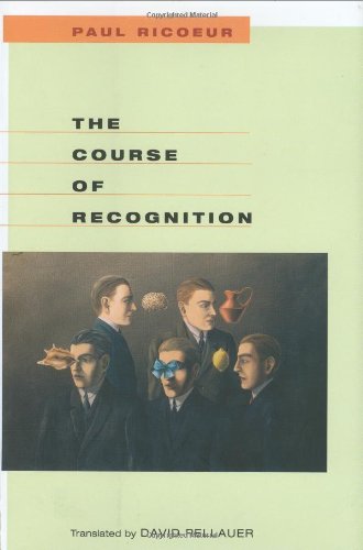 The Course of Recognition (Institute for Human Sciences Vienna Lecture)
