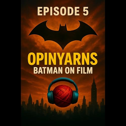 🎙️Episode 5: Batman Unmasked: The Ultimate Film Ranking cover art