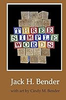Three Simple Words 1518874231 Book Cover
