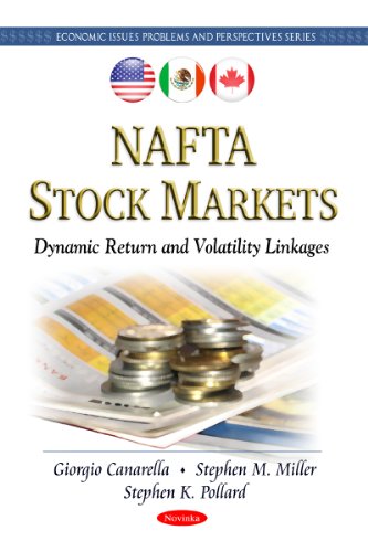 Nafta Stock Markets: Dynamic Return and Volatility Linkages (Economic Issues, Problems and Perspectives)